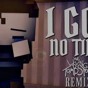 I Got No Time By The Living Tombstone Remix By Cg5