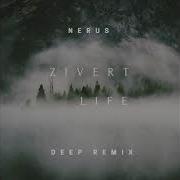 Life Nerus Deep Remix Zivert Nerus Deep