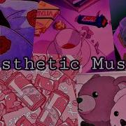 Aesthetic Music Эстетичная Музыка