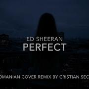 Ed Sheeran Perfect Romanian Cover Remix