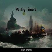 Party Times Editra Tamba