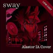 Sway Alastor Cover