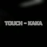Touch Kaka