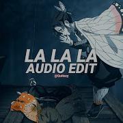 La La La Edit Audio