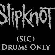 Slipknot Drums Only