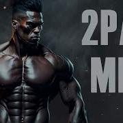 Motivational Gym Workout Mix 2023 Aggressive 2Pac Rap Mix May 2023 Ft