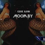 Dj Özge Ilgın Moomby Original Mix 2024