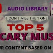 Scary Music Youtube Audio Library