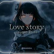 Love Story Audio Edit