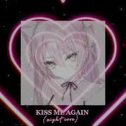 Kiss Me Again Speed Up
