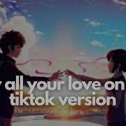 Lay All Your Love On Me Tiktok Version