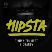 Hipsta Timmy Trumpet Chardy