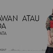 Perawan Atau Janda Lyrics